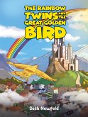 Rainbow Twins and the Great Golden Bird (eBook, ePUB)