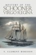 MYSTERY OF THE SCHOONER VIRGO REGINA... - Bild 1