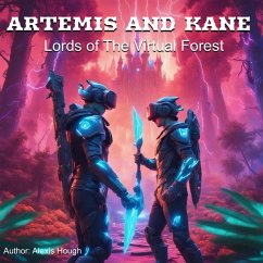 Cover Artemis and Kane: Lords of the Virtual Forest (eBook, ePUB)