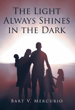 The Light Always Shines in the Dark (eBook, ePUB) - Mercurio, Bart V.