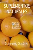 Suplementos Naturales. Vitaminas, Mierales, Fitoquímicos, Nutriterapia (eBook, ePUB) Suplementos Naturales. Vitaminas, Mierales, Fitoquímicos, Nutriterapia (eBook, ePUB)