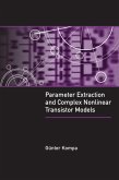 Parameter Extraction and Complex Nonlinear Transistor Models (eBook, PDF)