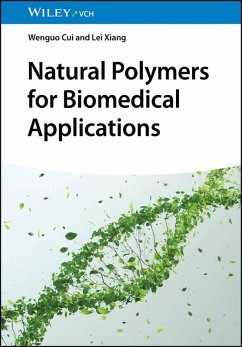 Natural Polymers for Biomedical Applications (eBook, ePUB) - Cui, Wenguo; Xiang, Lei