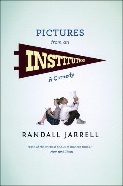 Pictures from an Institution (eBook, ePUB) - Randall Jarrell, Jarrell