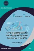 Covid- 19 and Case for Naturalizing Highly-Skilled Expatriates in the GCC (eBook, PDF) Covid- 19 and Case for Naturalizing Highly-Skilled Expatriates in the GCC (eBook, PDF)