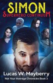 Simon: Superhero Continuum (Not Your Average Chronicles, #3) (eBook, ePUB)