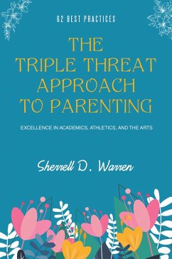 The Triple Threat Approach to Parenting (eBook, ePUB) - Warren, Sherrell D.