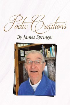Cover Poetic Creations By James Springer (eBook, ePUB)