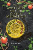 The Apple Gang and the Golden Medallion (eBook, ePUB) The Apple Gang and the Golden Medallion (eBook, ePUB)