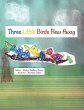 Three Little Birds Flew Away (eBook,... - Bild 1