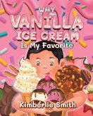 Why Vanilla Ice Cream is My Favorite (eBook, ePUB)