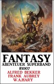Fantasy Abenteuer Superband 1007 (eBook, ePUB)