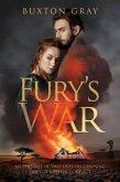 Fury's War - An Epic Tale of Two Lives on Opposing Sides of a Bitter Conflict (eBook, ePUB) Fury's War - An Epic Tale of Two Lives on Opposing Sides of a Bitter Conflict (eBook, ePUB)