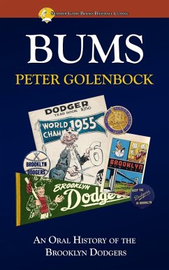 Bums: An Oral History of the Brooklyn Dodgers (eBook, ePUB) - Golenbock, Peter