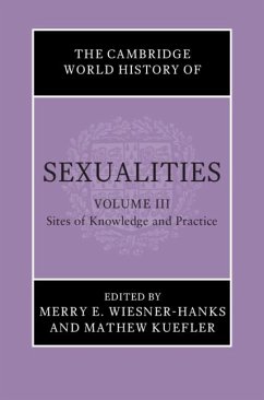 Cambridge World History of Sexualities: Volume 3, Sites of Knowledge and Practice (eBook, ePUB) Cover Cambridge World History of Sexualities: Volume 3, Sites of Knowledge and Practice (eBook, ePUB)