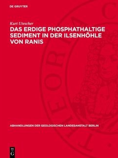 Das erdige phosphathaltige Sediment in der Ilsenhöhle von Ranis (eBook, PDF) - Utescher, Kurt