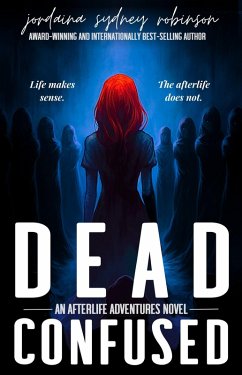 Dead Confused (An Afterlife Adventures Novel, #10) (eBook, ePUB) - Robinson, Jordaina Sydney