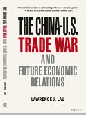 China-U.S. Trade War and Future Economic Relations (eBook, PDF) China-U.S. Trade War and Future Economic Relations (eBook, PDF)