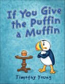 If You Give the Puffin a Muffin (eBook, ePUB)