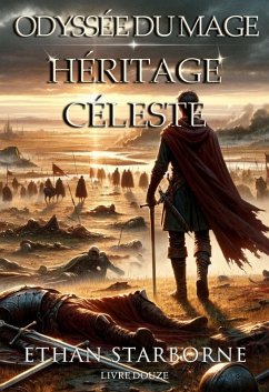 Odyssée du Mage: Héritage Céleste 12/12 (eBook, ePUB) - Starborne, Ethan