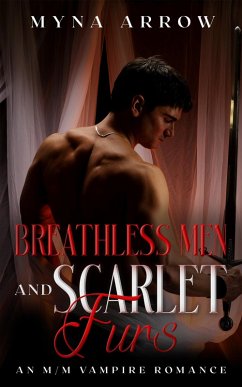 Breathless Men and Scarlet Furs (eBook, ePUB) - Arrow, Myna