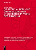 Die mittelalterliche Übersetzung der Stoicheiosis physike der Proclus (eBook, PDF) Die mittelalterliche Übersetzung der Stoicheiosis physike der Proclus (eBook, PDF)