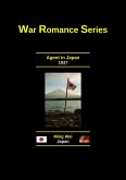Agent in Japan (Adult Fiction Series - Wartime Romance, #1) (eBook, ePUB) Agent in Japan (Adult Fiction Series - Wartime Romance, #1) (eBook, ePUB)
