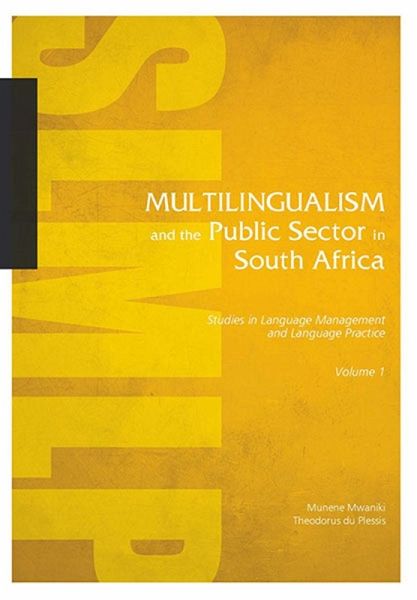 Multilingualism and the Public Sector in South Africa (eBook, PDF) Multilingualism and the Public Sector in South Africa (eBook, PDF)
