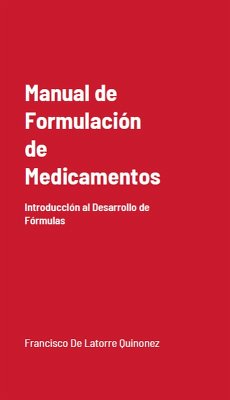 Cover Manual de Formulación de Medicamentos: Introducción al Desarrollo de Fórmulas (Edición Mejorada) (eBook, ePUB)