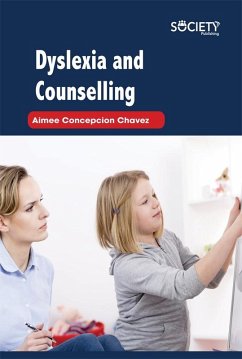 Dyslexia and Counselling (eBook, PDF) - Aimee Concepcion Chavez