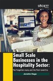 Small Scale Businesses in the Hospitality Sector (eBook, PDF) Small Scale Businesses in the Hospitality Sector (eBook, PDF)