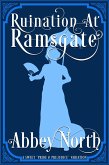 Ruination at Ramgsate: A Sweet "Pride & Prejudice" Variation (eBook, ePUB) Ruination at Ramgsate: A Sweet "Pride & Prejudice" Variation (eBook, ePUB)