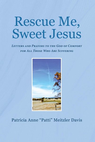 Rescue Me, Sweet Jesus (eBook, ePUB) Rescue Me, Sweet Jesus (eBook, ePUB)