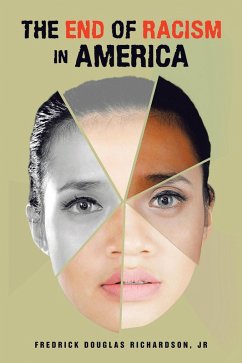 THE END OF RACISM IN AMERICA (eBook, ePUB) - Richardson Jr, Fredrick Douglas