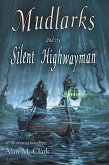 Mudlarks and the Silent Highwayman (eBook, ePUB)