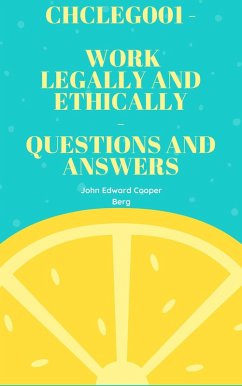 Cover Chcleg001 - Work Legally And Ethically - Questions And Answers (eBook, ePUB)