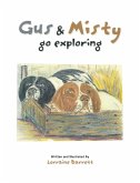 Gus & Misty go exploring (eBook, ePUB) Gus & Misty go exploring (eBook, ePUB)