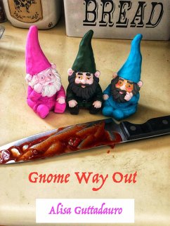 Gnome Way Out (eBook, ePUB) - Guttadauro, Alisa