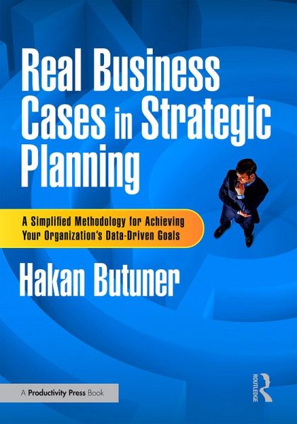 Real Business Cases in Strategic Planning (eBook, ePUB) Real Business Cases in Strategic Planning (eBook, ePUB)