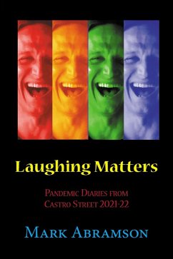 Cover Laughing Matters: Pandemic Diaries from Castro Street 2021-2022 (eBook, ePUB)