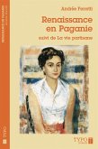 Renaissance en Paganie suivi de, La vie partisane (eBook, ePUB)
