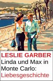 Linda und Max in Monte Carlo: Liebesgeschichte (eBook, ePUB) Linda und Max in Monte Carlo: Liebesgeschichte (eBook, ePUB)