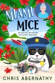 Miami Mice (The Detective Whiskers Cozy Mystery Series, #3) (eBook, ePUB)