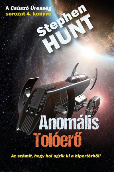 Anomális Tolóero (Csúszó Üresség (Sliding Void), #4) (eBook, ePUB) Anomális Tolóero (Csúszó Üresség (Sliding Void), #4) (eBook, ePUB)