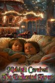 Midnight Carnival The Enchanted Forest (eBook, ePUB) Midnight Carnival The Enchanted Forest (eBook, ePUB)