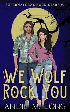 Cover We Wolf Rock You (Supernatural Rock Stars, #3) (eBook, ePUB)
