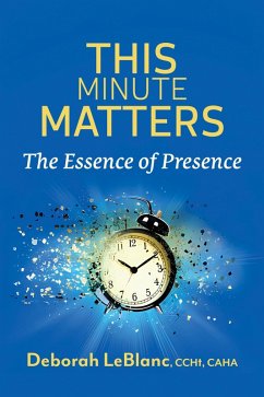 Cover This Minute Matters--The Essence of Presence (eBook, ePUB)