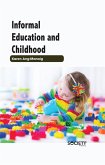 Informal Education and Childhood (eBook, PDF) Informal Education and Childhood (eBook, PDF)
