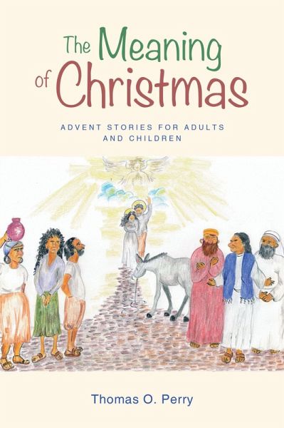 The Meaning of Christmas (eBook, ePUB) The Meaning of Christmas (eBook, ePUB)