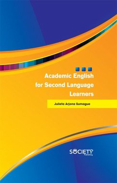 Academic English for Second Language Learners (eBook, PDF) - Julieta Arjona Sumague